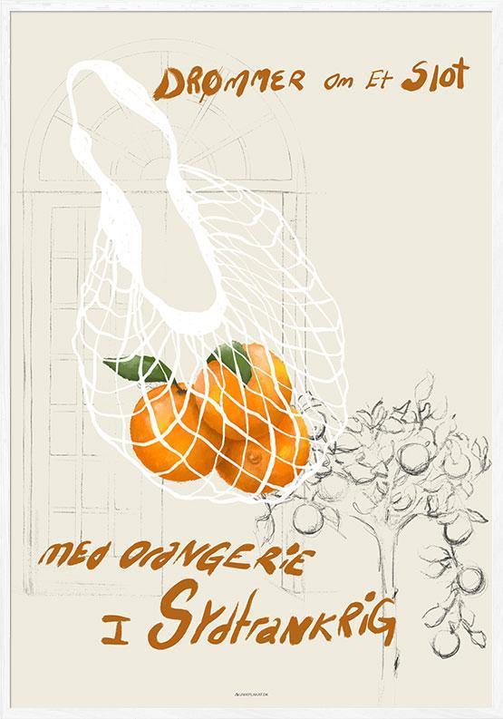 Kunstplakat - Orangeriet i Sydfrankrig - Unik Skønhed!